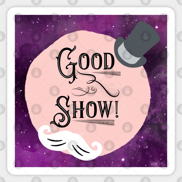 Good Show! Sticker by Ladycharger08